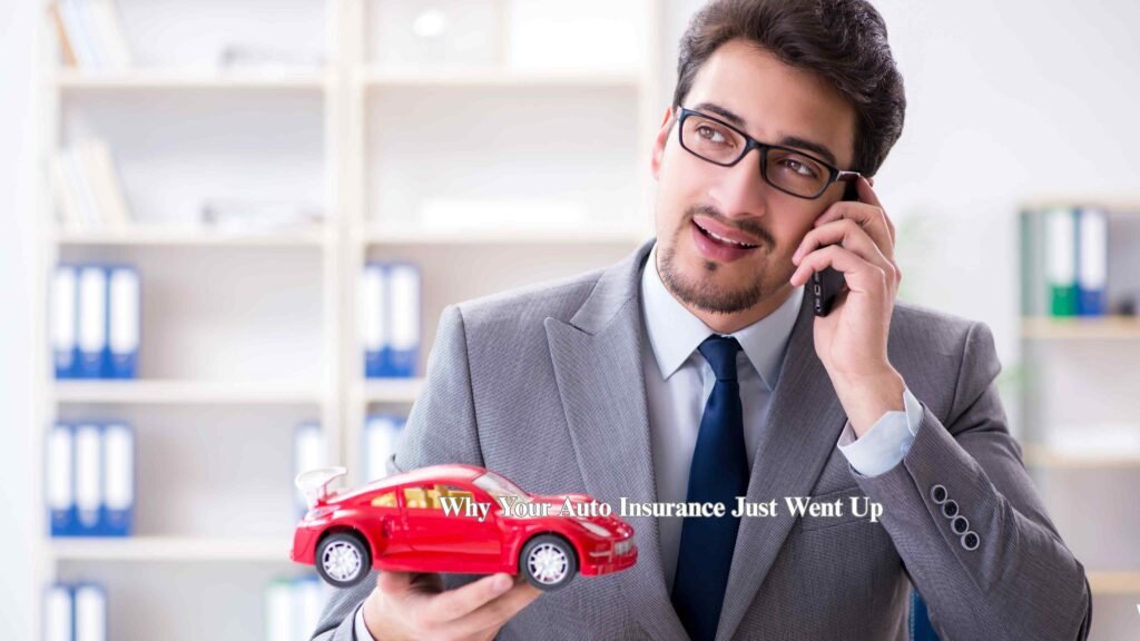 Why Your Auto Insurance Just Went Up