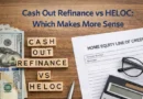 HELOC vs. Cash-Out Refinance: Comparing Costs, Flexibility, and Long-Term Impact (Complete Guide)